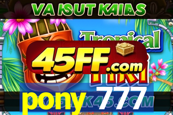 pony 777